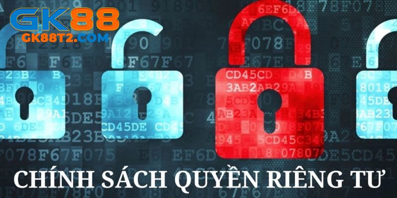 Vì sao GK88 phải đưa ra chính sách riêng tư?