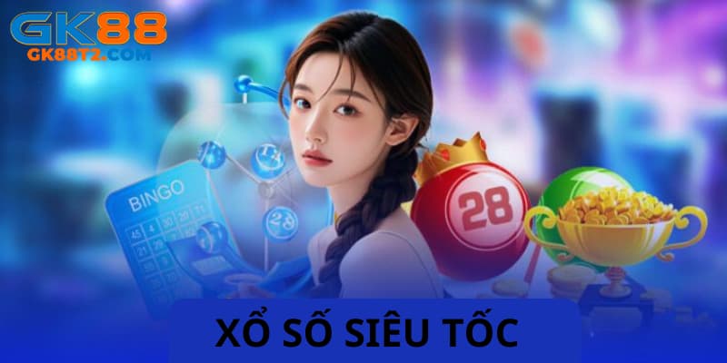 Xổ số siêu tốc mang đến cơ hội chơi hàng trăm ván trong 1 ngày